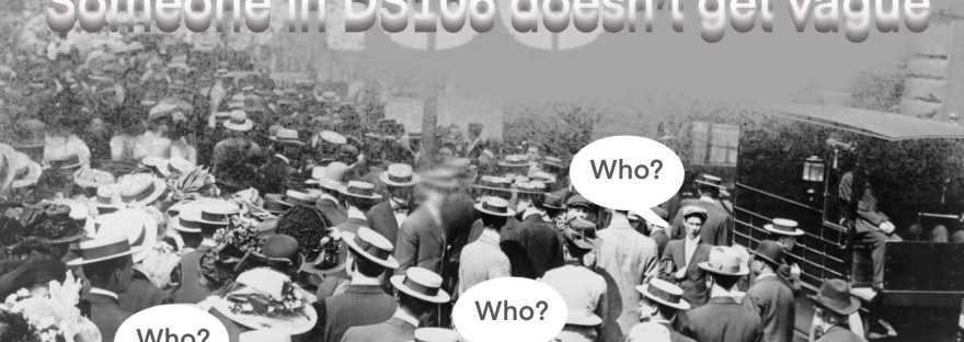 crowd of people below DS106 sign asking who? who? who? because, the title says, “someone in DS106 doesn’t get “vague”