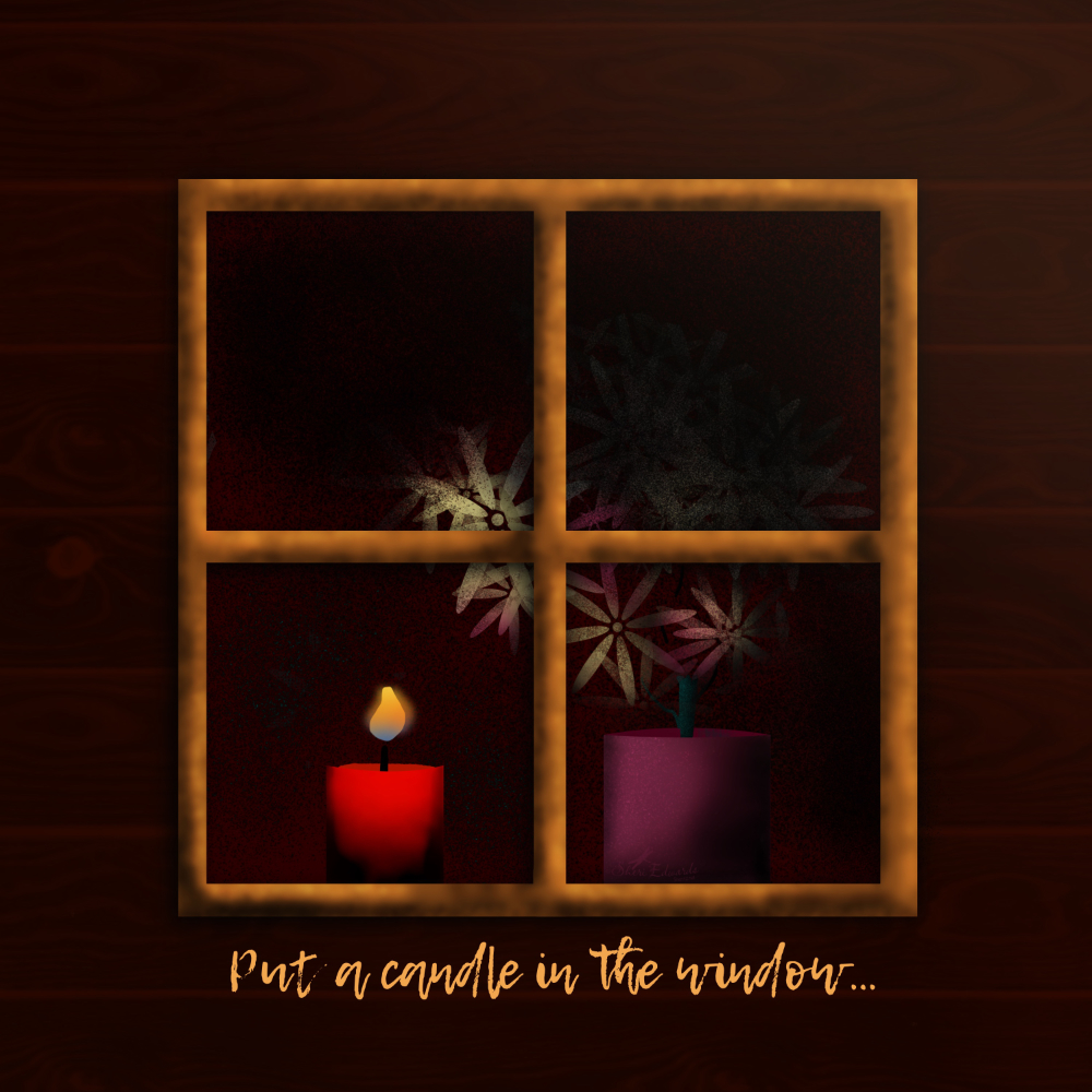 a candle and plant in a window at night with the words “Put a candle in the window…”