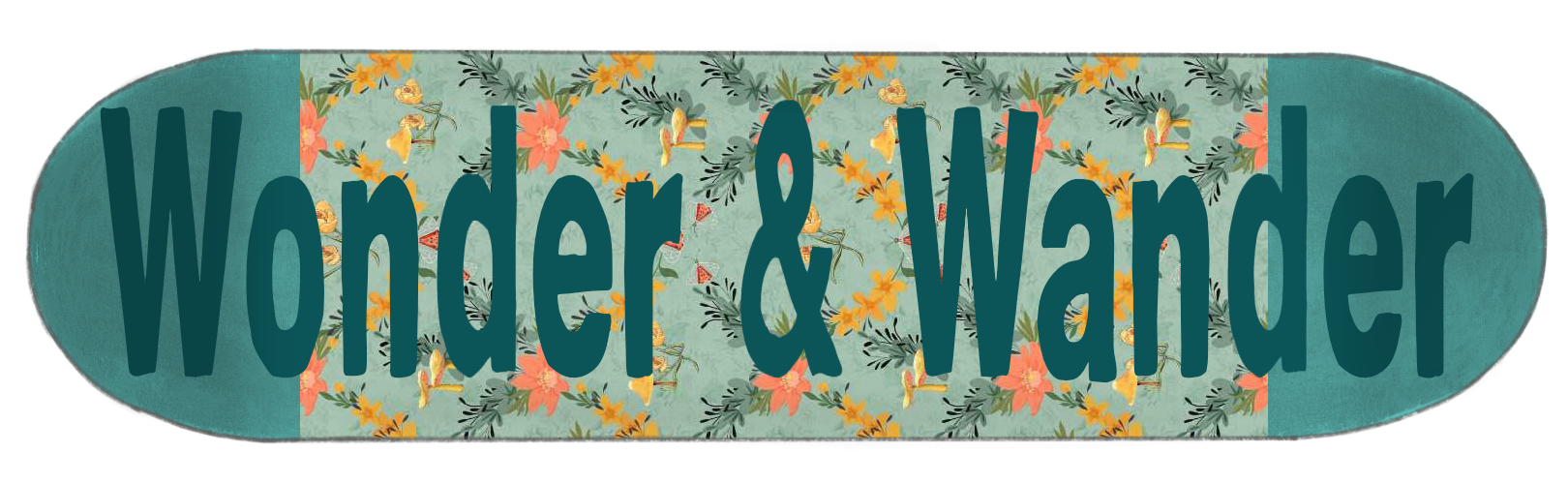 Skateboard deck: "Wonder and Wander" with a floral / fungi forest design