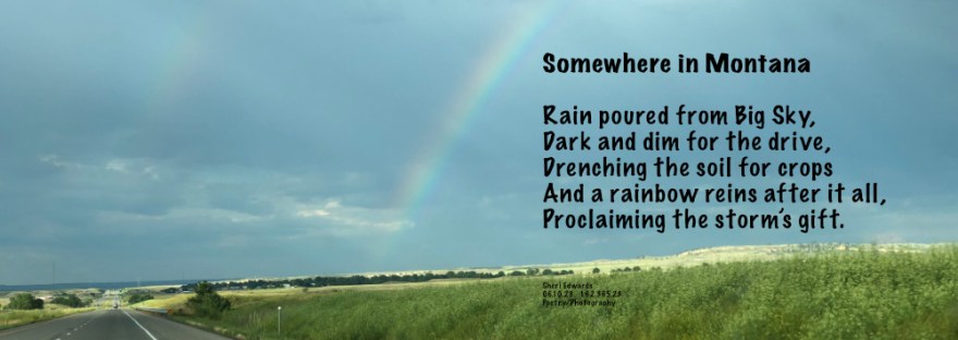 Driving down the highway where the rainstorm brings us a rainbow— somewhere in Montana.