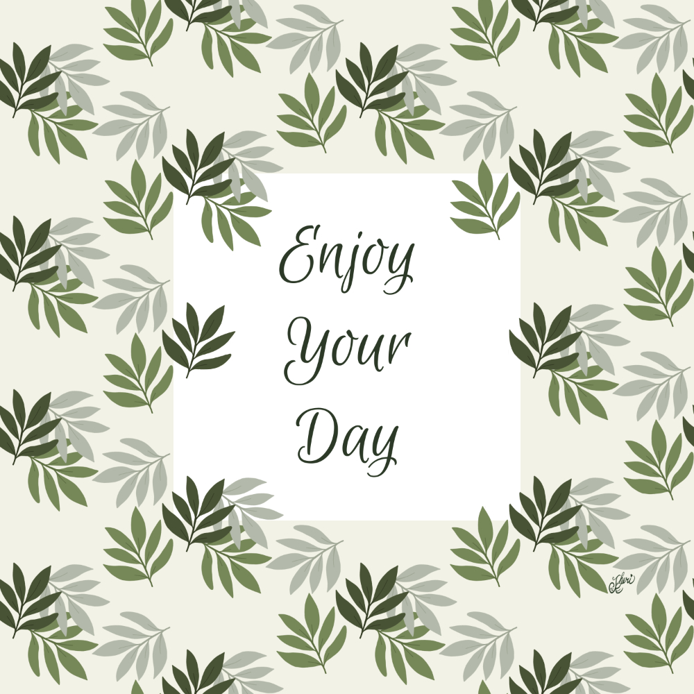 Illustrated leaflets in bunches with text “Enjoy Your Day” by Sheri Edwards