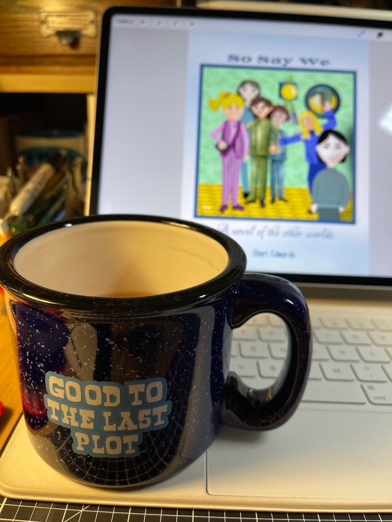 mug says "Good to the Last Plot" on iPad with cover of book art ready for NaNoWriMo 2023