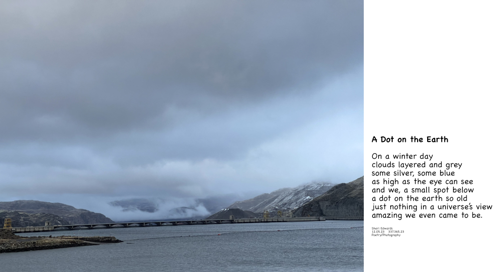 blue, silver, and grey clouds flow across the hills around Grand Coulee Dam -- and poem "A Dot on the Earth"