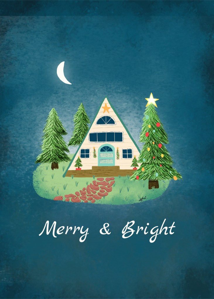 cozy A Frame in the pine forest with Christmas tree; text: "Merry & Bright"
