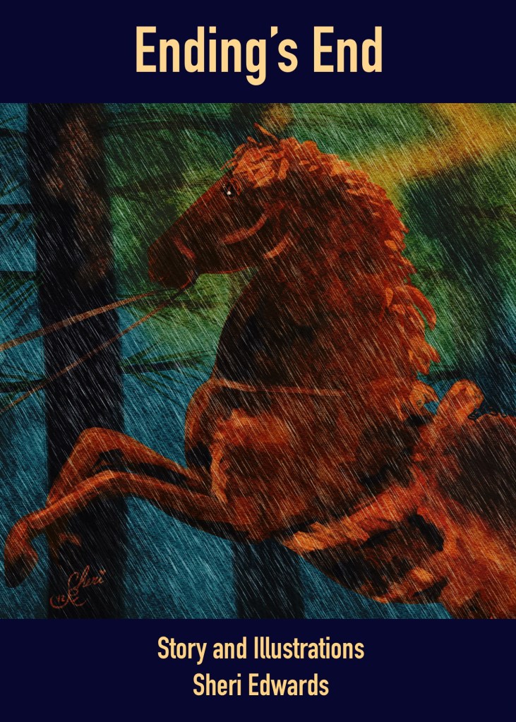 Ending's End book cover
Tracker's horse
Story and Illustrations
Sheri Edwards