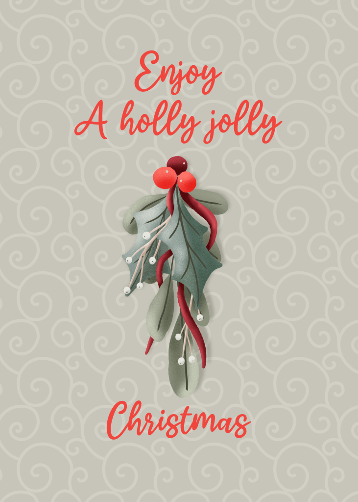 mistletoe and holly to enjoy a holly jolly Christmas by Sheri42