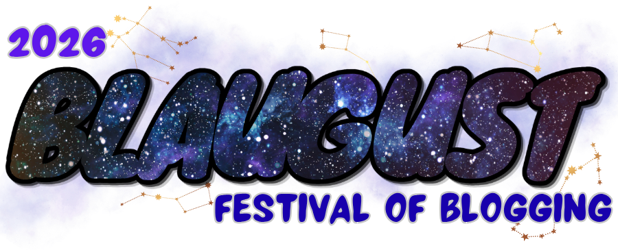 2026 Blaugust Festival of Blogging: info here:
https://nerdgirlthoughts.game.blog/2026/07/15/blaugust-2026-is-coming/