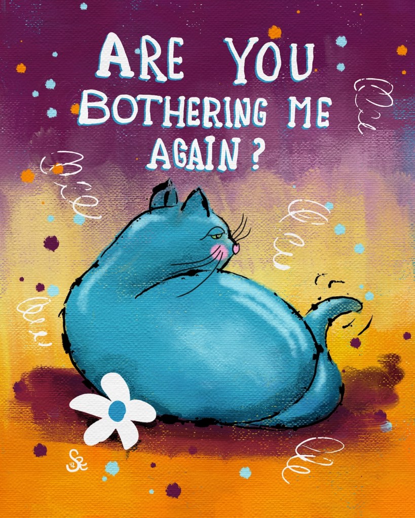Blue cat asking "Are you bothering me again?" as her tail twitches. by Sheri42